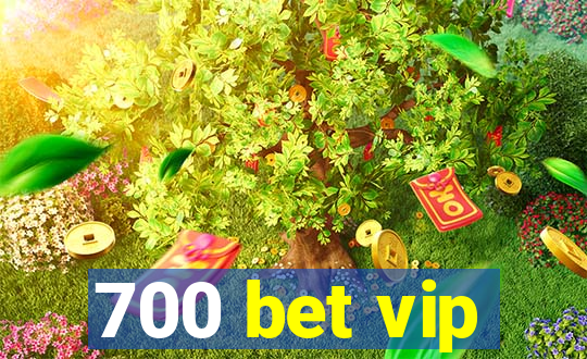 700 bet vip